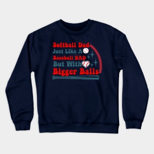 softball dad like a baseball with bigger balls groovy Father's day Crewneck Sweatshirt